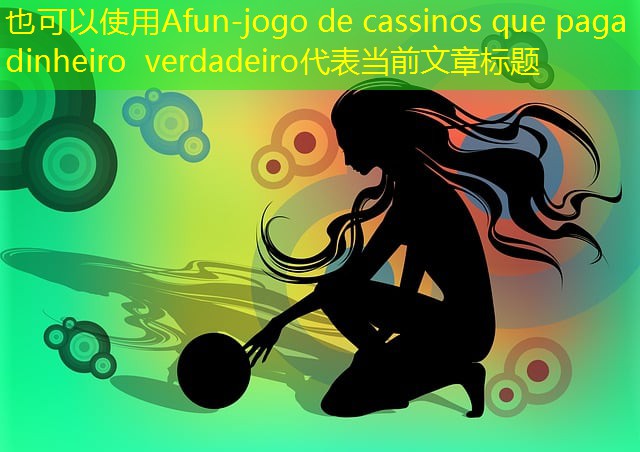 jogo de cassinos que paga dinheiro verdadeiro