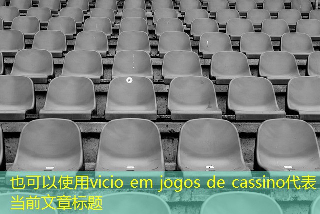 vicio em jogos de cassino