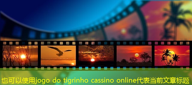 jogo do tigrinho cassino online