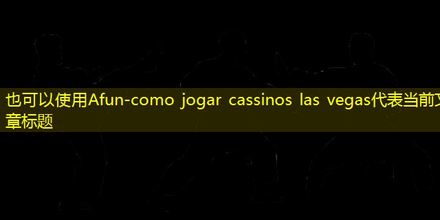 como jogar cassinos las vegas
