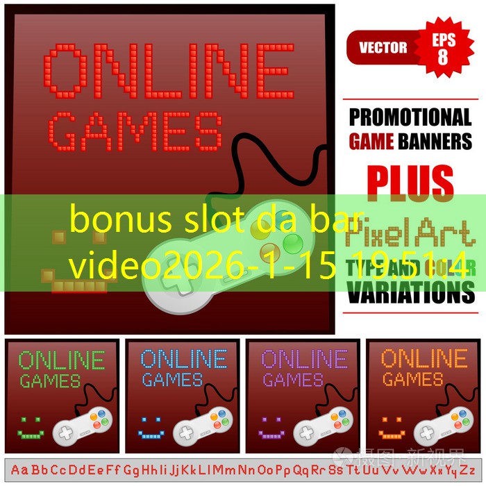 bonus slot da bar video bonus slot da bar video