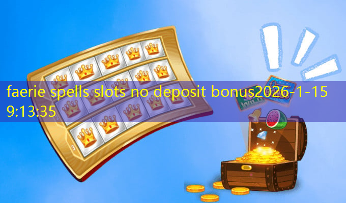 faerie spells slots no deposit bonus