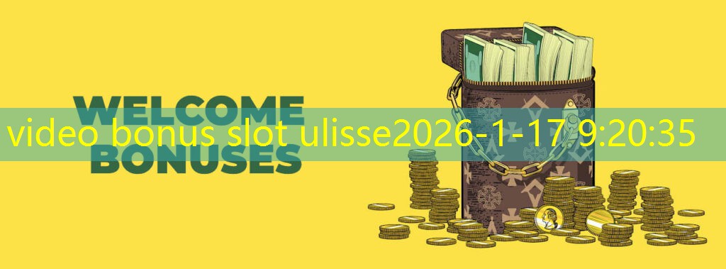 video bonus slot ulisse