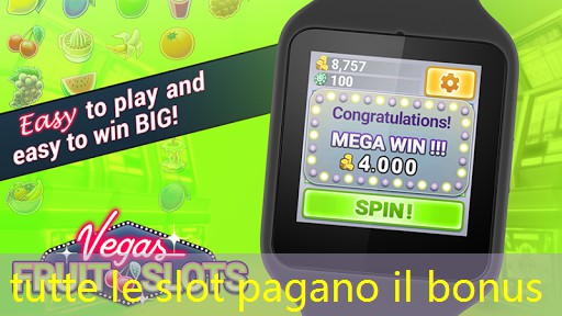 tutte le slot pagano il bonus
